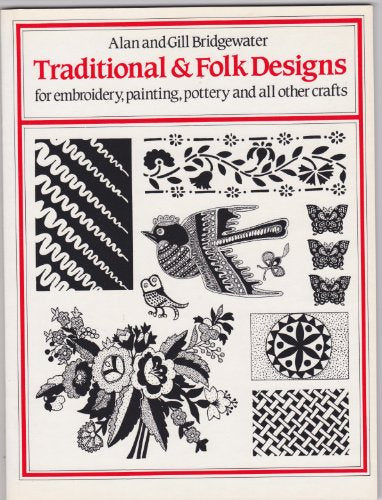 Traditional and Folk Designs - For Embroidery, Painting, Pottery and All Other Crafts