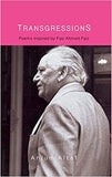 TRANSGRESSIONS: Poems Inspired by Faiz Ahmed Faiz