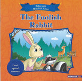 Tales With Moral Values - The Foolish Rabbit - (PB)