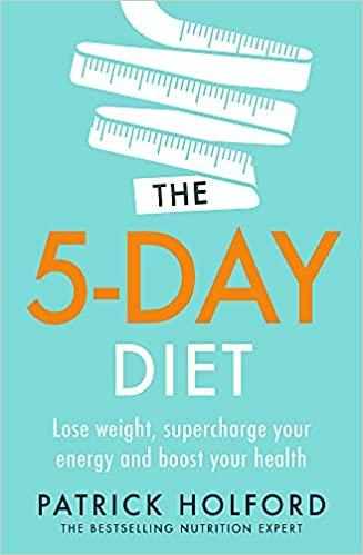 The 5-Day Diet: Lose weight, supercharge your energy and reboot your health - Paperback