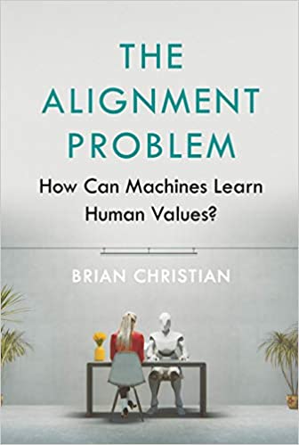The Alignment Problem: How Can Machines Learn Human Values? - TradePaperback