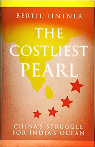 The Costliest Pearl: China's Struggle for India's Ocean - Hardcover
