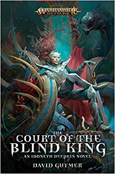 The Court of the Blind King (Warhammer: Age of Sigmar)  - Paperback