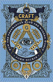 The Craft: How the Freemasons Made the Modern World