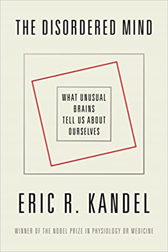 The Disordered Mind: What Unusual Brains Tell Us about Ourselves Hardcover