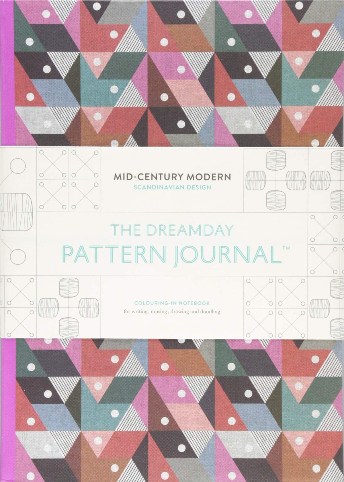 The Dreamday Pattern Journal: Mid-Century Modern - Scandinavian Design: Colouring-in notebook for writing, musing, drawing and doodling (The Original Pattern Journal)