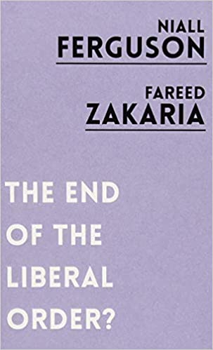 The End of the Liberal Order - Paperback