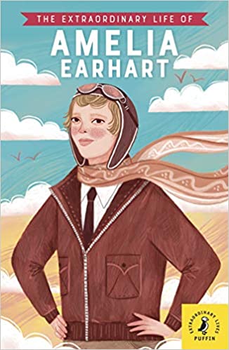 The Extraordinary Life of Amelia Earhart (Extraordinary Lives) Paperback