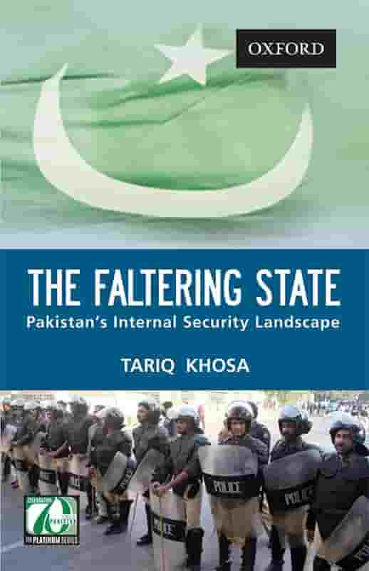 The Faltering State: Pakistan's Internal Security Landscape  - Hardcover