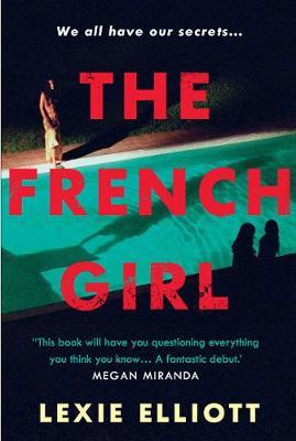 The French Girl: A dark, fresh and exhilarating debut novel of psychological suspense