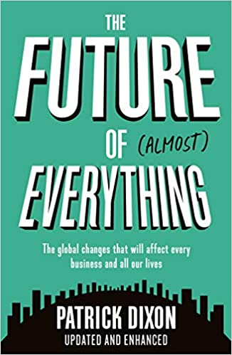 The Future of Almost Everything - Paperback