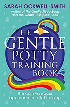 The Gentle Potty Training Book: The calmer, easier approach to toilet training - Paperback