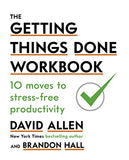 The Getting Things Done Workbook: 10 Moves to Stress-Free Productivity - Paperback