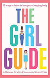 The Girl Guide: 50 Ways to Learn to Love Your Changing Body - Paperback