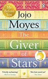 The Giver of Stars: Fall in love with the enchanting Sunday Times bestseller from the author of Me Before You