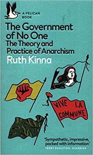 The Government of No One: The Theory and Practice of Anarchism