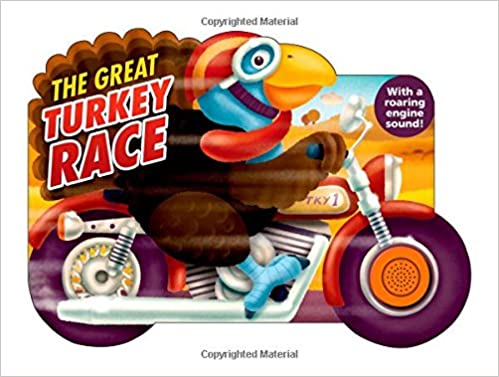 The Great Turkey Race: with a Roaring Engine Sound - Board book