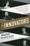The Innovators: How a Group of Hackers, Geniuses and Geeks Created the Digital Revolution