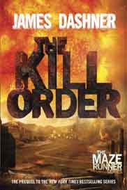 The Kill Order (Maze Runner Trilogy 4)
