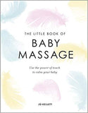 The Little Book of Baby Massage - (HB)
