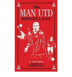 The Man Utd Miscellany by Mitten, Andy ( AUTHOR )  - (HB)