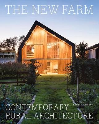 The New Farm: Contemporary Rural Architecture -Hardcover