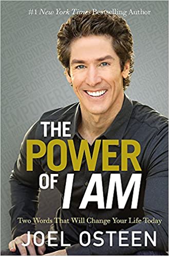 The Power Of I Am: Two Words That Will Change Your Life Today - Paperback