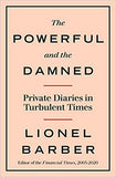 The Powerful and the Damned: Private Diaries in Turbulent Times