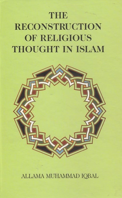 The Reconstruction Of Religious Thought In Islam