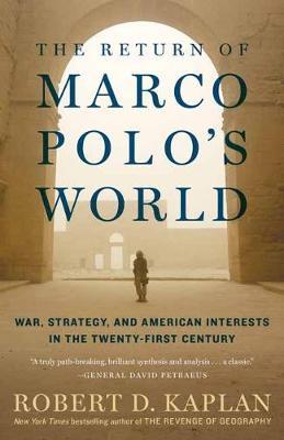 The Return of Marco Polo's World: War, Strategy, and American Interests in the Twenty-first Century - (PB)