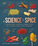The Science of Spice : Understand Flavour Connections and Revolutionize your Cooking - (HB)