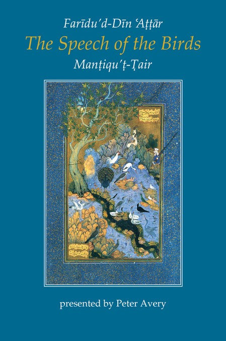 The Speech Of The Birds: Mantiqu t-Tair