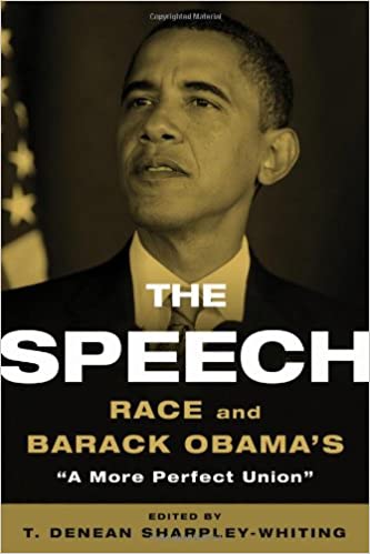 The Speech: Race and Barack Obama's "A More Perfect Union" Paperback