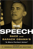 The Speech: Race and Barack Obama's "A More Perfect Union" Paperback