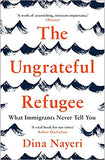 The Ungrateful Refugee: What Immigrants Never Tell You  - Paperback