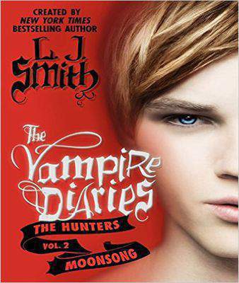The Vampire Diaries - The Hunters 02. Moonsong