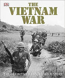 The Vietnam War: The Definitive Illustrated History