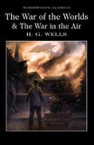 The War of the Worlds and The War in the Air (Wordsworth Classics) - (PB)