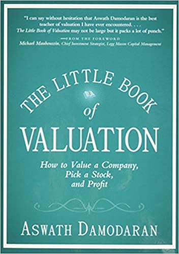 The Little Book of Valuation – How to Value a Company, Pick a Stock, and Profit: 34 (Little Books. Big Profits)
