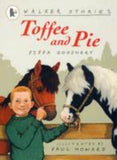 Toffee and Pie (Walker Stories) - (PB)