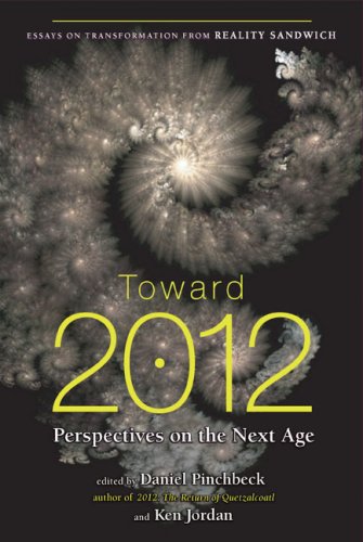 Toward 2012: Perspectives On The Next Age