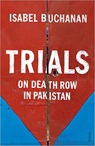 Trials: On Death Row in Pakistan
