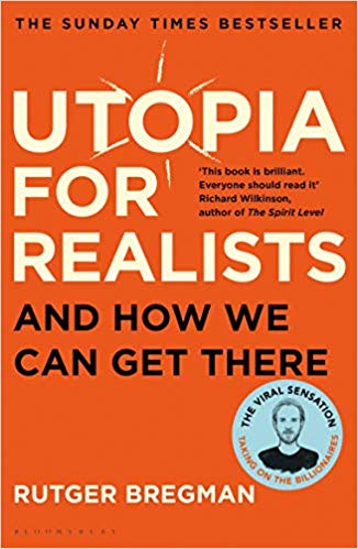 Utopia for Realists: And How We Can Get There - (PB)