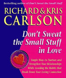 Don't Sweat The Small Stuff in Love: