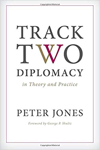 Track Two Diplomacy in Theory and Practice