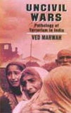 Uncivil Wars - Pathology of Terrorism in India