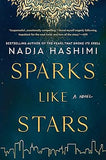 Sparks Like Stars  A Novel