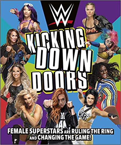 WWE Kicking Down Doors: Female Superstars Are Ruling the Ring and Changing the Game! - (HB)