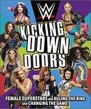 WWE Kicking Down Doors: Female Superstars Are Ruling the Ring and Changing the Game! - (HB)
