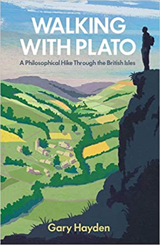 Walking With Plato: A Philosophical Hike Through the British Isles - Paperback